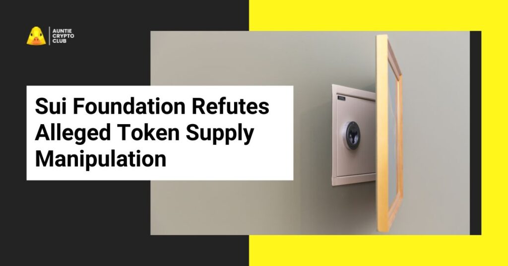 Sui Foundation Refutes Alleged Token Supply Manipulation