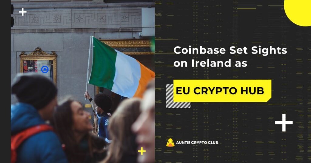 Coinbase Set Sights on Ireland As EU Crypto Hub