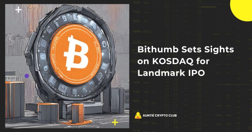 Bithumb Sets Sights on KOSDAQ for Landmark IPO